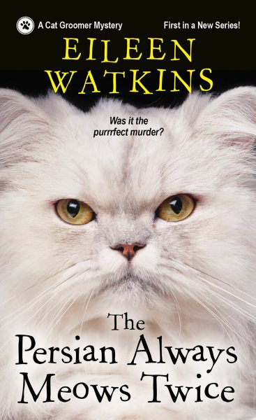 The Persian Always Meows Twice (A Cat Groomer Mystery) cover