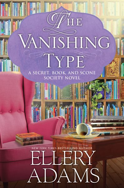 The Vanishing Type: A Charming Bookish Cozy Mystery (A Secret, Book and Scone Society Novel) cover