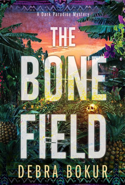 The Bone Field (A Dark Paradise Mystery) cover