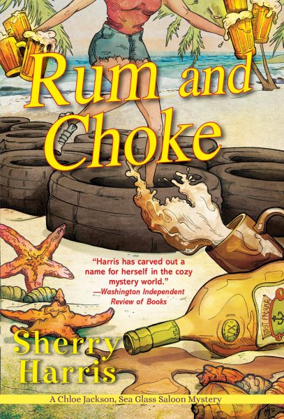 Rum and Choke (A Chloe Jackson Sea Glass Saloon Mystery)