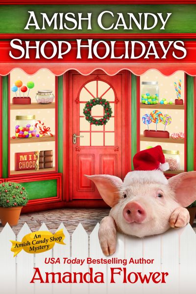 Amish Candy Shop Holidays (An Amish Candy Shop Mystery) cover