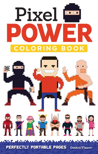 Pixel Power Coloring Book: Perfectly Portable Pages (On the Go) cover