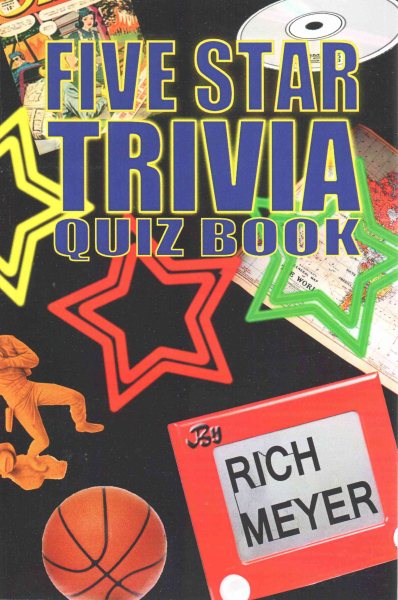 The Five Star Trivia Quiz Book: 600 Trivia Questions about anything and everything for the Whole Family (Volume 1)
