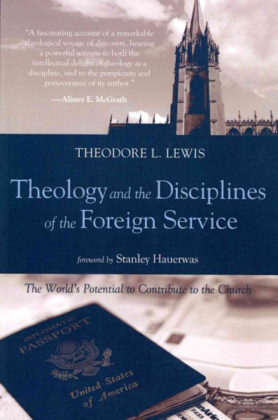 Theology and the Disciplines of the Foreign Service: The World's Potential to Contribute to the Church
