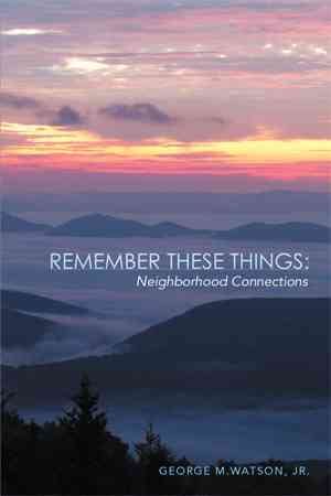 Remember These Things: Neighborhood Connections cover