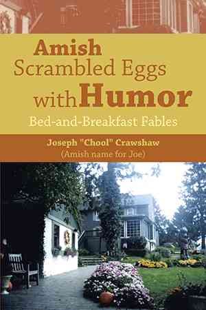 Amish Scrambled Eggs with Humor: Bed-and-Breakfast Fables cover