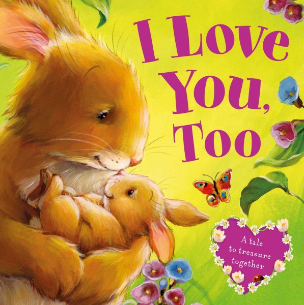 I Love You, Too: Board Book cover
