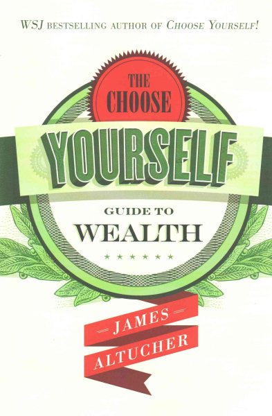 The Choose Yourself Guide to Wealth cover