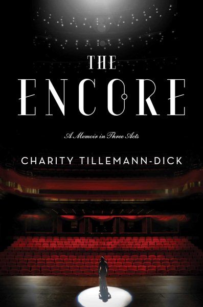 The Encore: A Memoir in Three Acts cover