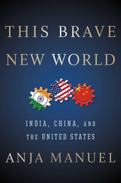 This Brave New World: India, China, and the United States cover