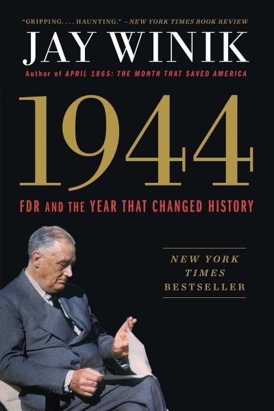 1944: FDR and the Year That Changed History cover