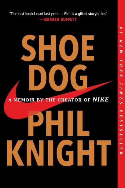 Shoe Dog: A Memoir by the Creator of Nike cover