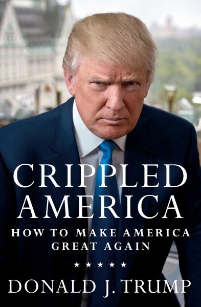 Crippled America: How to Make America Great Again cover