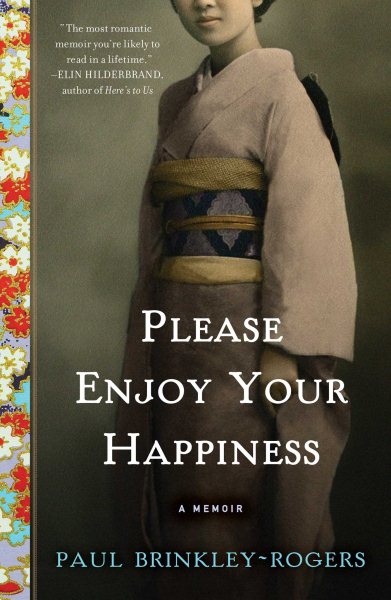 Please Enjoy Your Happiness: A Memoir cover