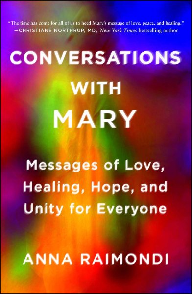 Conversations with Mary: Messages of Love, Healing, Hope, and Unity for Everyone cover