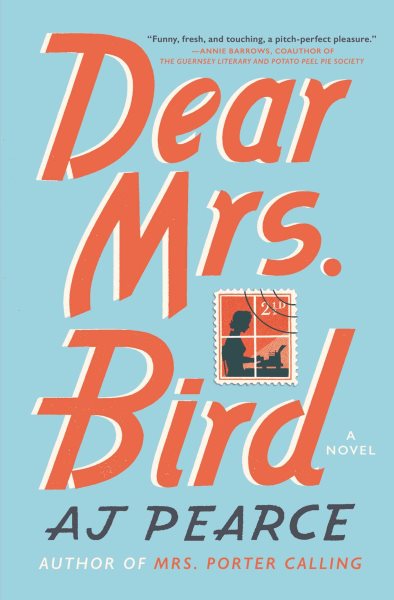 Dear Mrs. Bird: A Novel (The Emmy Lake Chronicles) cover