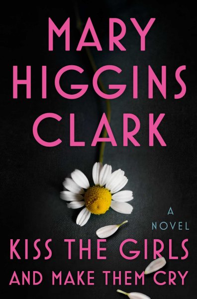Kiss the Girls and Make Them Cry: A Novel cover
