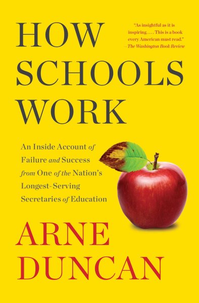 How Schools Work: An Inside Account of Failure and Success from One of the Nation's Longest-Serving Secretaries of Education cover