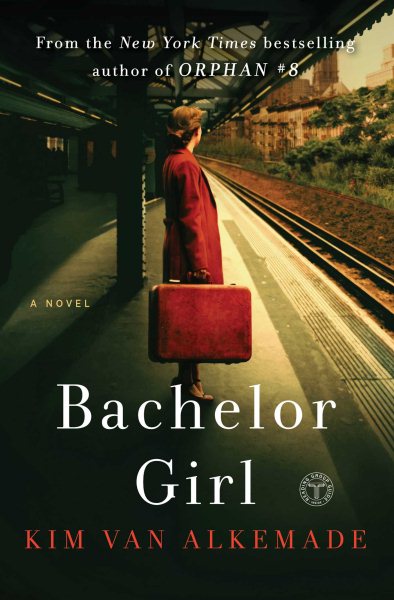 Bachelor Girl: A Novel by the Author of Orphan #8 cover