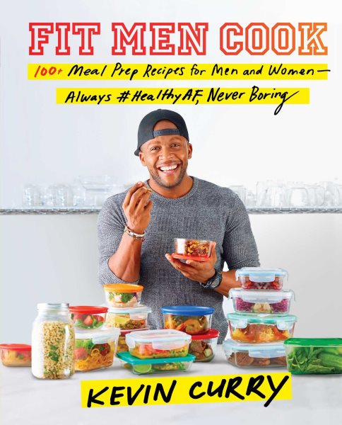 Fit Men Cook: 100+ Meal Prep Recipes for Men and Women―Always #HealthyAF, Never Boring cover