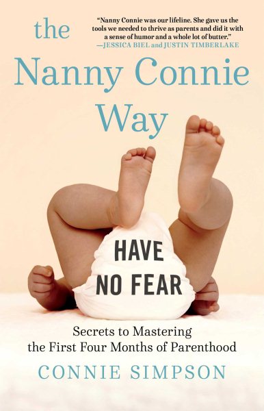 The Nanny Connie Way: Secrets to Mastering the First Four Months of Parenthood cover