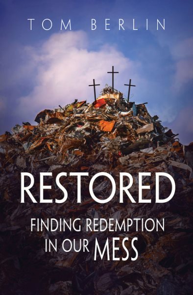Restored: Finding Redemption in Our Mess cover
