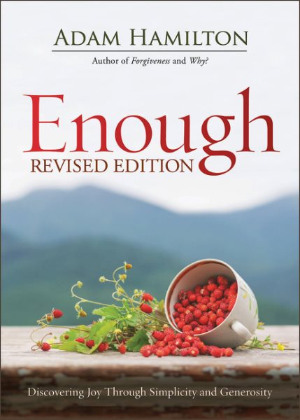 Enough Revised Edition: Discovering Joy through Simplicity and Generosity