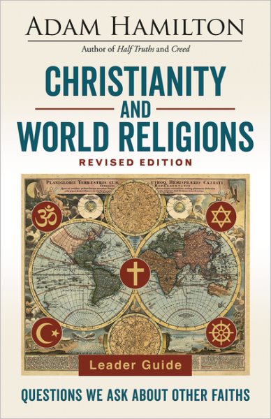 Christianity and World Religions Leader Guide Revised Edition: Questions We Ask About Other Faiths cover