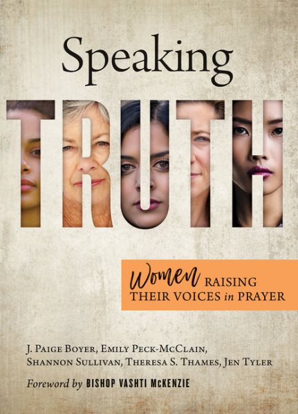Speaking Truth: Women Raising Their Voices in Prayer cover