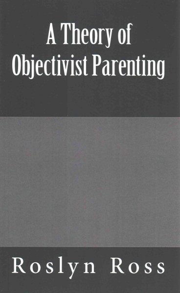 A Theory of Objectivist Parenting cover