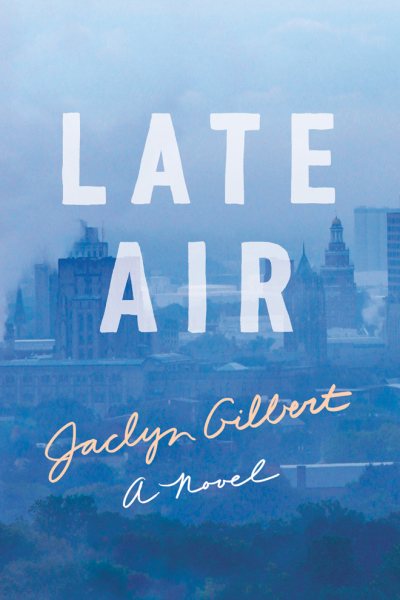 Late Air: A Novel