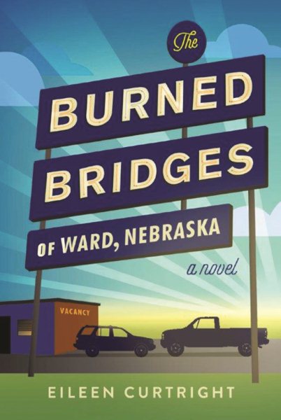 The Burned Bridges of Ward, Nebraska cover