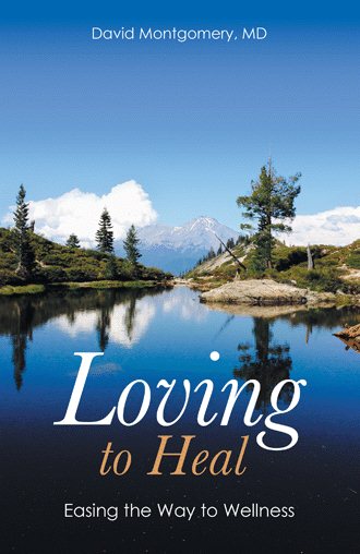 Loving to Heal: Easing the Way to Wellness