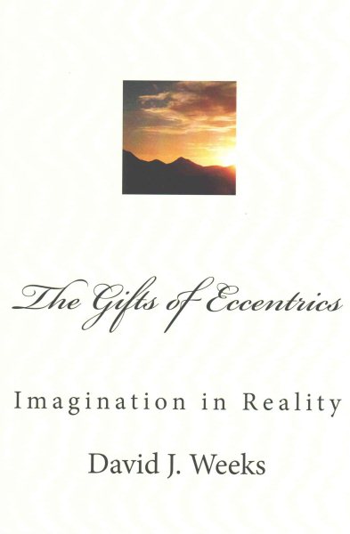 The Gifts of Eccentrics: Imagination in Reality cover