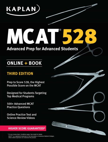 MCAT 528: Advanced Prep for Advanced Students (Kaplan Test Prep)