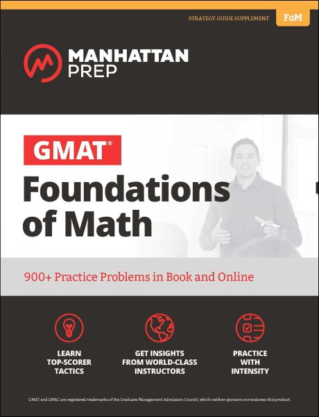 GMAT Foundations of Math: 900+ Practice Problems in Book and Online (Manhattan Prep GMAT Strategy Guides) cover
