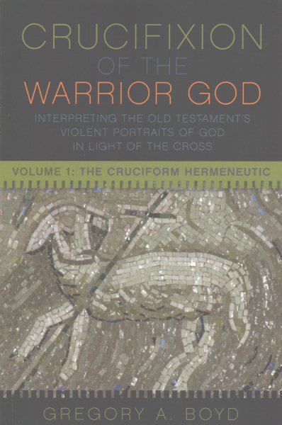 The Crucifixion of the Warrior God: Volumes 1 & 2 cover