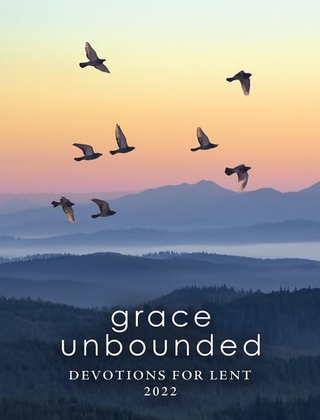 Grace Unbounded: Devotions for Lent 2022 cover