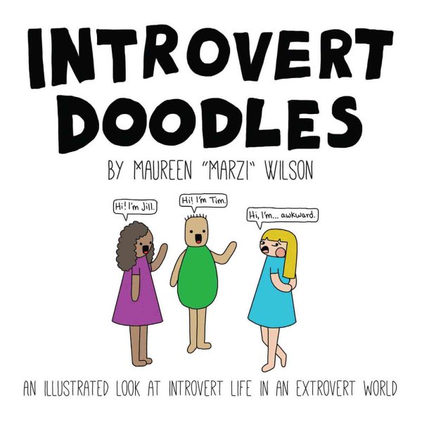 Introvert Doodles: An Illustrated Look at Introvert Life in an Extrovert World cover