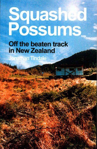 Squashed Possums: Off the beaten track in New Zealand