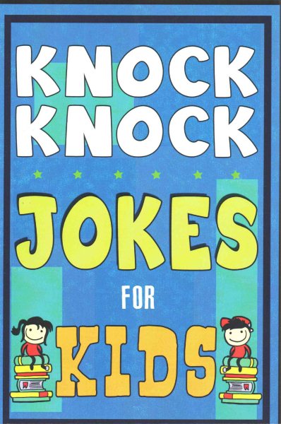 Knock Knock Jokes For Kids Book: The Most Brilliant Collection of Brainy Jokes for Kids. Hilarious and Cunning Joke Book for Early and Beginner Readers. For All Young and Smart Fun Lovers!