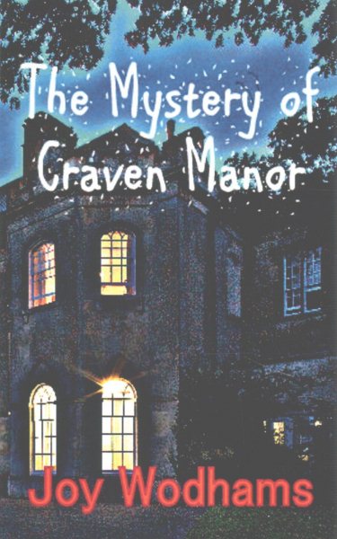 The Mystery of Craven Manor: An Adventure Story for 9 to 13 year olds cover
