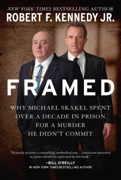 Framed: Why Michael Skakel Spent Over a Decade in Prison for a Murder He Didn't Commit cover