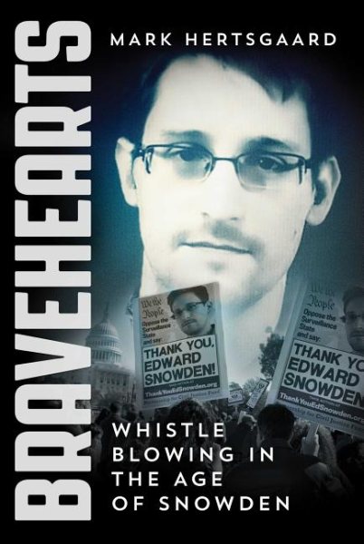 Bravehearts: Whistle-Blowing in the Age of Snowden cover
