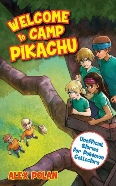 Welcome to Camp Pikachu (Unofficial Stories for Pokemon Collector) cover