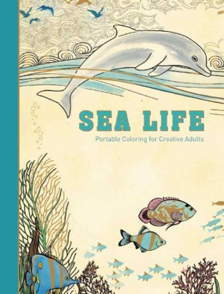 Sea Life: Portable Coloring for Creative Adults (Adult Coloring Books) cover