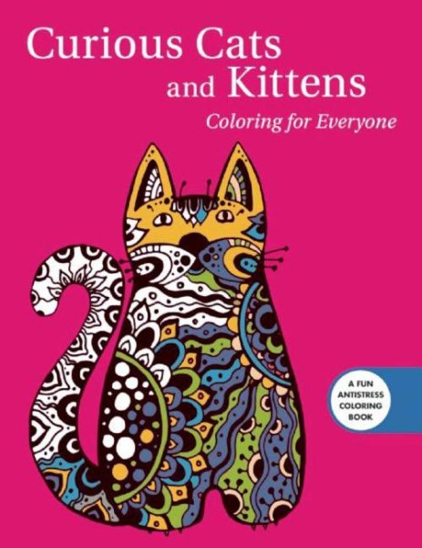 Curious Cats and Kittens: Coloring for Everyone (Creative Stress Relieving Adult Coloring) cover