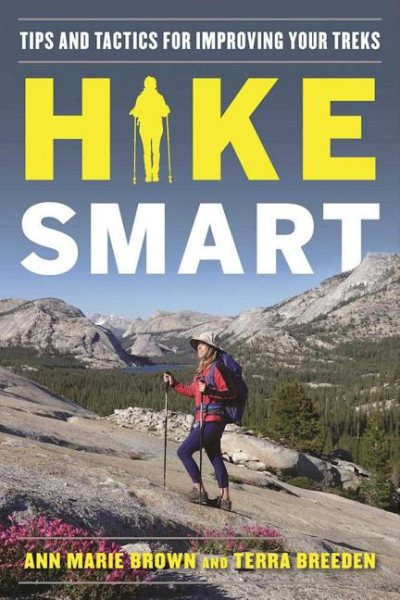 Hike Smart: Tips and Tactics for Improving Your Treks cover