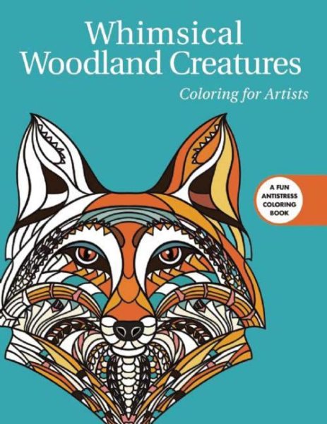 Whimsical Woodland Creatures: Coloring for Artists (Creative Stress Relieving Adult Coloring) cover