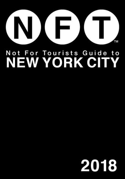 Not for Tourists 2018 Guide to New York City cover